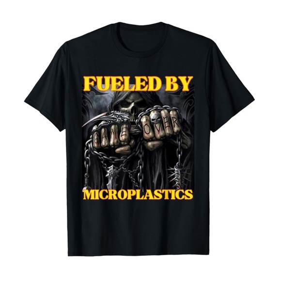 Port and Company Tops - Fueled By Microplastics Funny Cool Edgy Hard Skeleton Meme T-Shirt Handmade